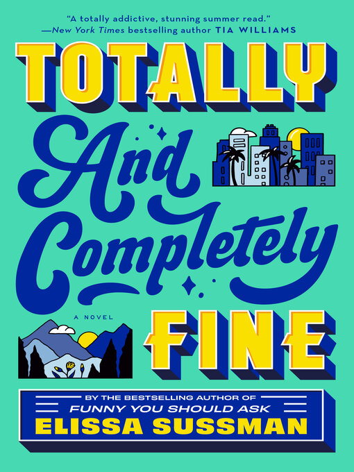 Title details for Totally and Completely Fine by Elissa Sussman - Wait list
